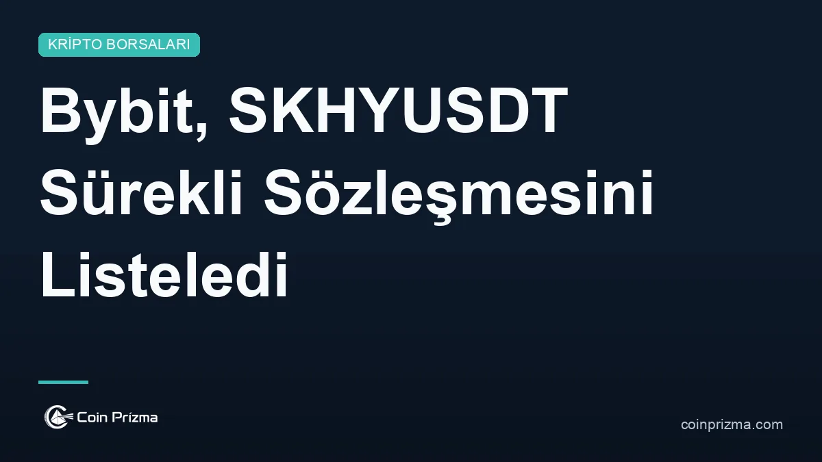 Bybit, SKHYUSDT Sürekli Sözleşmesini Listeledi