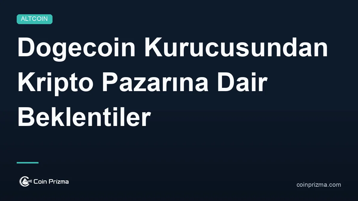 Dogecoin Kurucusundan Kripto Pazarına Dair Beklentiler