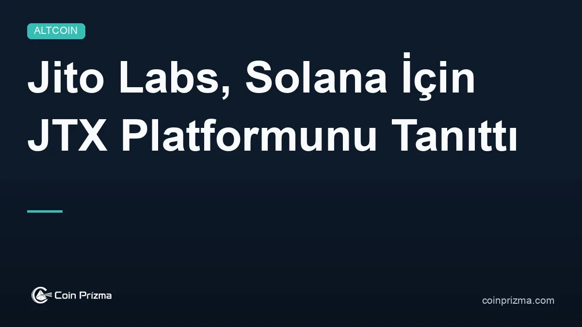 Jito Labs, Solana İçin JTX Platformunu Tanıttı