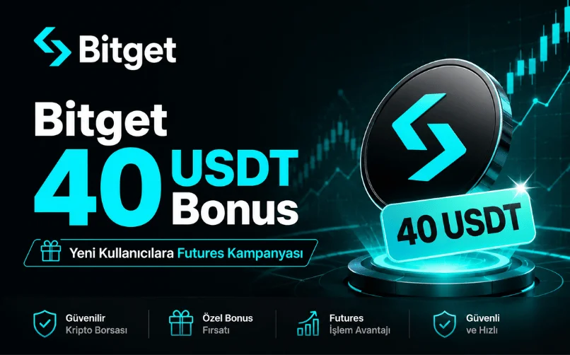 Bitget’ten Yeni Kullanıcılara 40 USDT Futures Bonusu: Kampanya Şartları Neler?